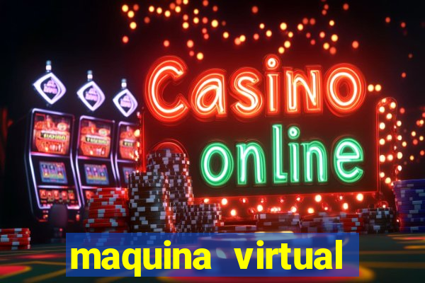 maquina virtual para jogar